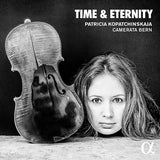 Patricia Kopatchinskaja/Camerata Bern - Time & Eternity (CD)