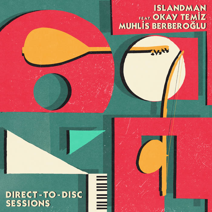 Islandman feat Okay Temiz and Muhlis Berberoğlu - Direct To Disc Sessions (Vinilo)