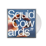 Squid - Cowards (indie edition - clear vinyl)